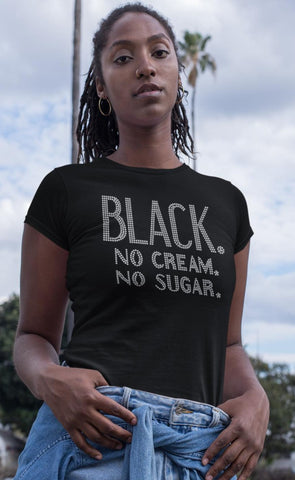 Black No Sugar and No Cream Rhinestone Shirt